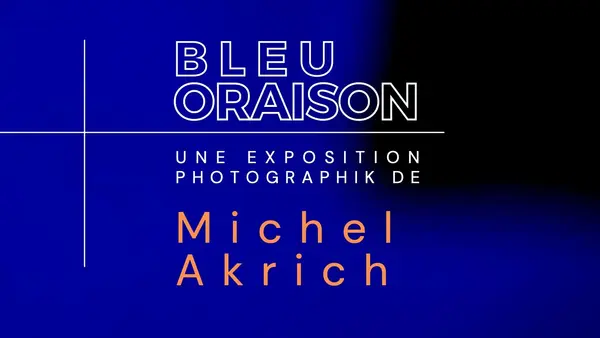 BLEU ORAISON – Le Dossier de Presse