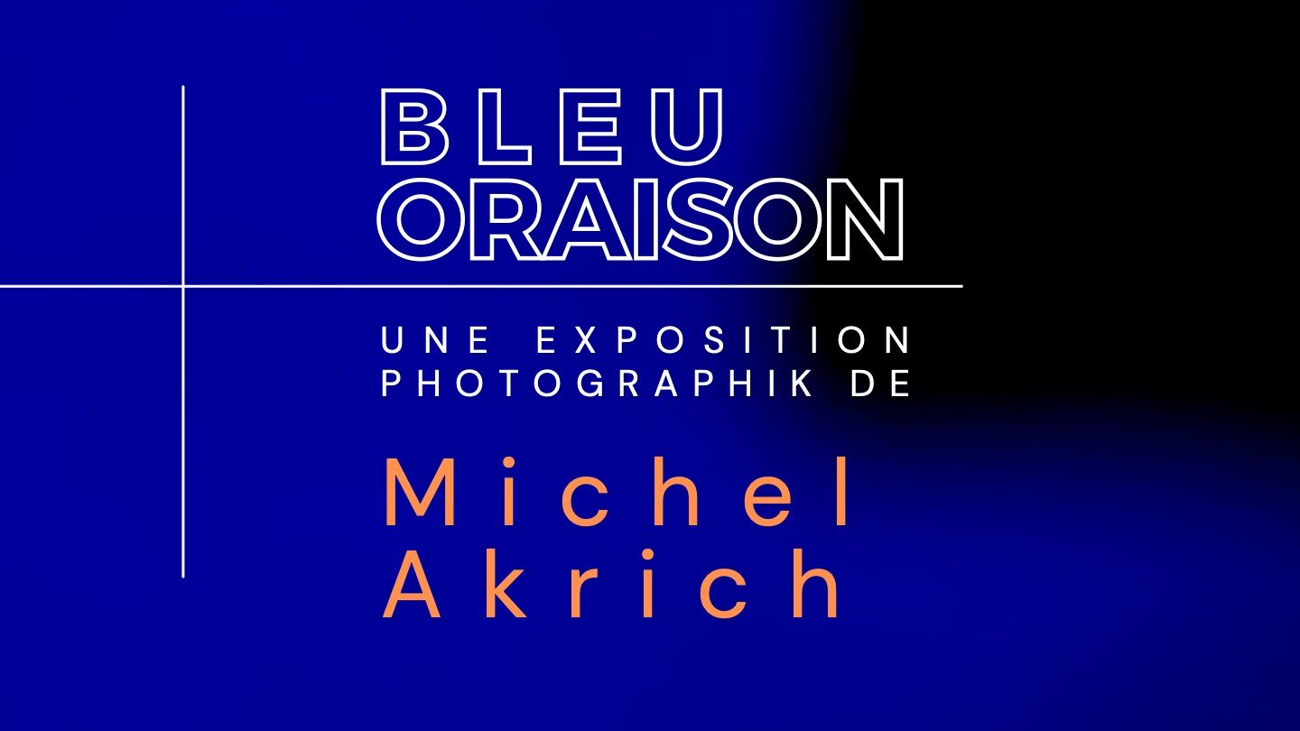 BLEU ORAISON – Le Dossier de Presse