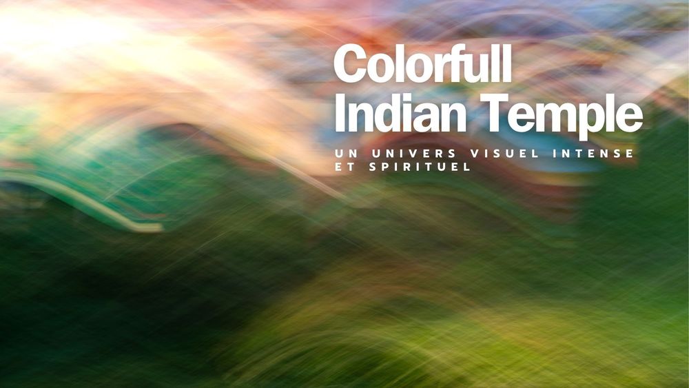 Dossier de presse — Colorfull Indian Temple