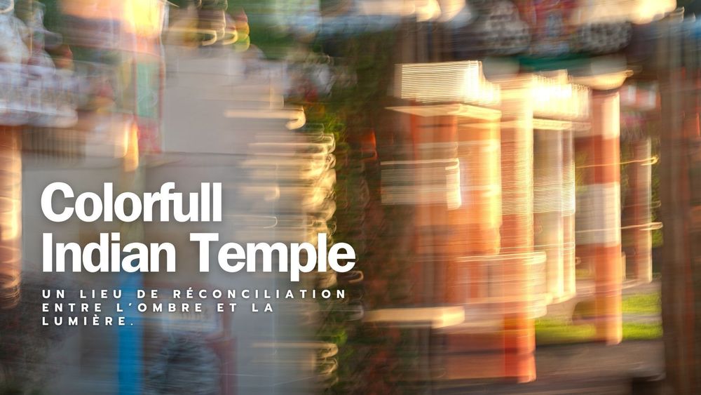 Dossier de presse — Colorfull Indian Temple